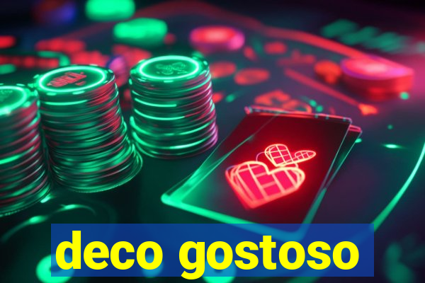 deco gostoso